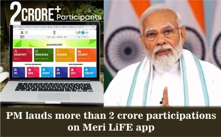 PM lauds more than 2 crore participations on Meri LiFE app